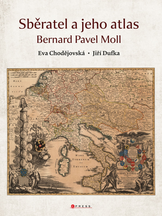 Kniha Sběratel a jeho atlas Eva Chodějovská