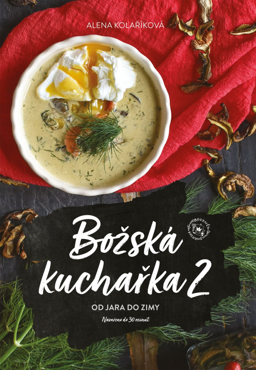 Книга Božská kuchařka 2 Alena Kolaříková
