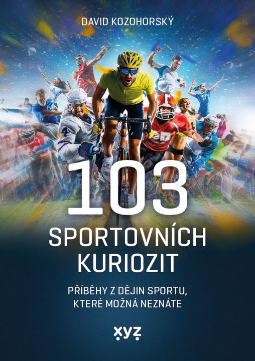 Kniha 103 sportovních kuriozit David Kozohorský