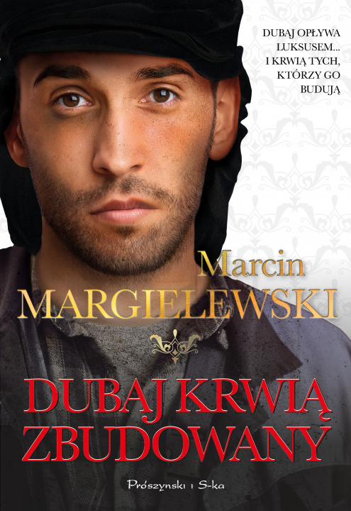 Carte Dubaj krwią zbudowany Marcin Margielewski