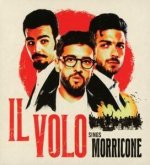 Audio IL VOLO SINGS MORRICONE 