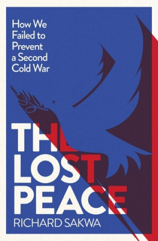Könyv Lost Peace Richard Sakwa