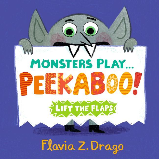 Kniha Monsters Play... Peekaboo! Flavia Z. Drago