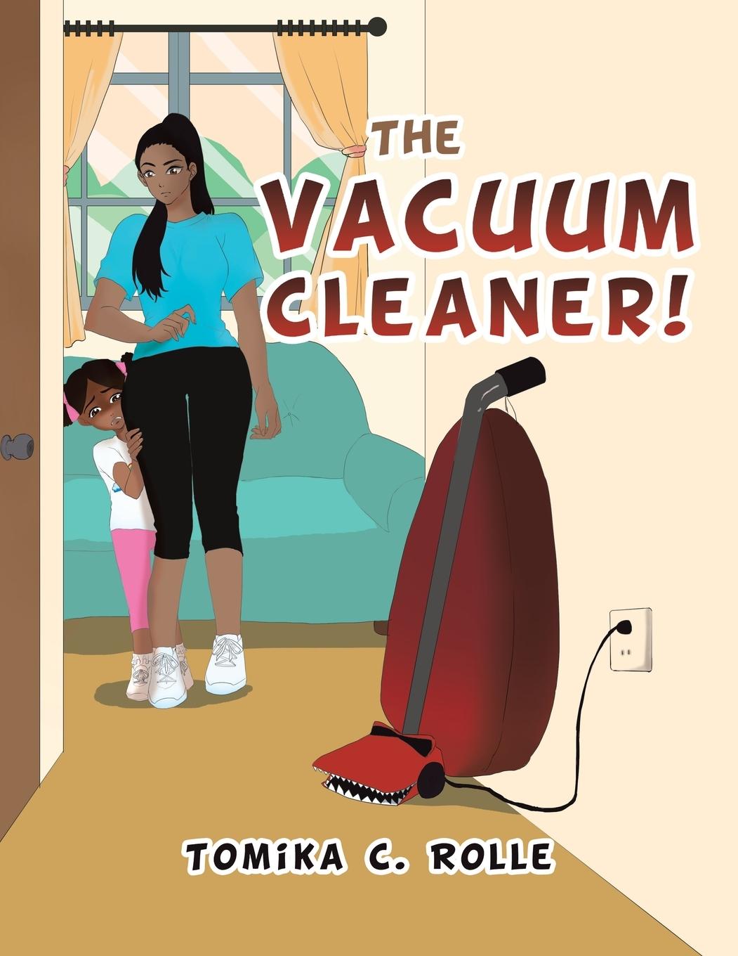 Knjiga Vacuum Cleaner! Tomika C. Rolle