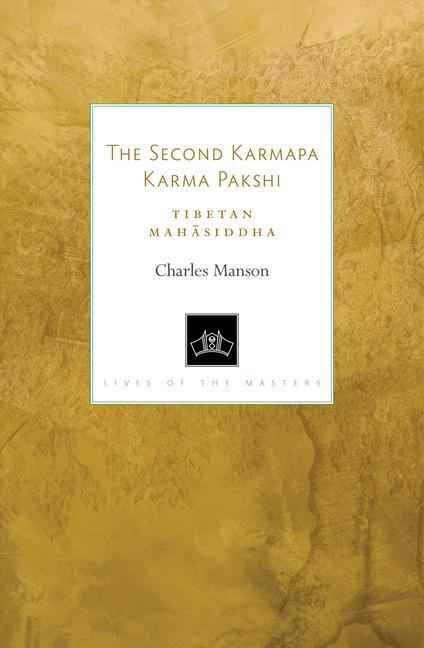 Könyv Second Karmapa Karma Pakshi 