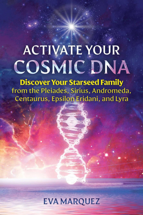 Könyv Activate Your Cosmic DNA 