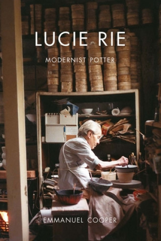 Kniha Lucie Rie - Modernist Potter Emmanuel Cooper