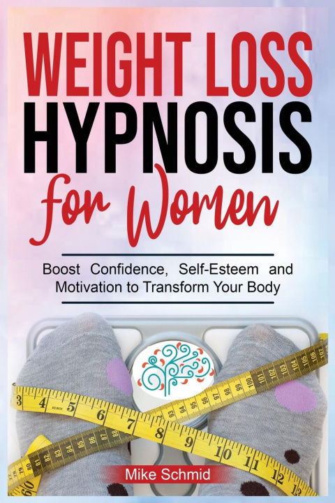 Kniha Weight Loss Hypnosis for Women 