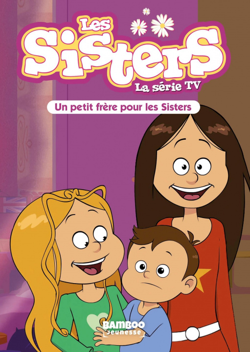 Könyv Les Sisters - La Série TV - Poche - tome 47 