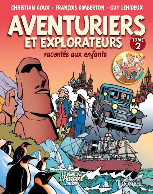 Könyv Aventuriers et explorateurs racontés aux enfants tome 2, tome 2 Christian Goux