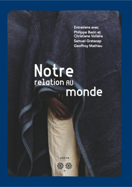 Book Notre relation au monde BAZIN et VOLLAIRE