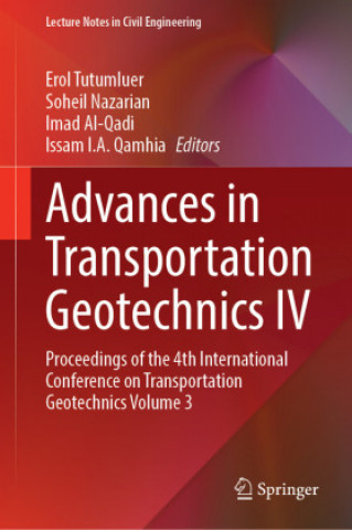 Книга Advances in Transportation Geotechnics IV Issam I. A. Qamhia