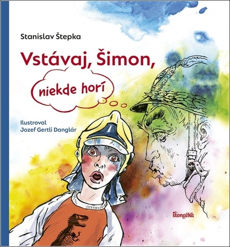 Könyv Vstávaj, Šimon, niekde horí Stanislav Štepka