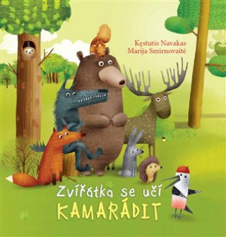 Kniha Zvířátka se učí kamarádit Kęstutis Navakas