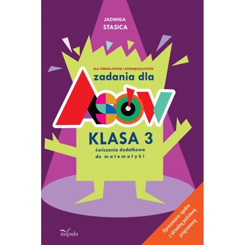 Книга Zadania dla asów klasa 3 Ćwiczenia dodatkowe do matematyki dla ośmiolatków i dziewięciolatków Jadwiga Stasica