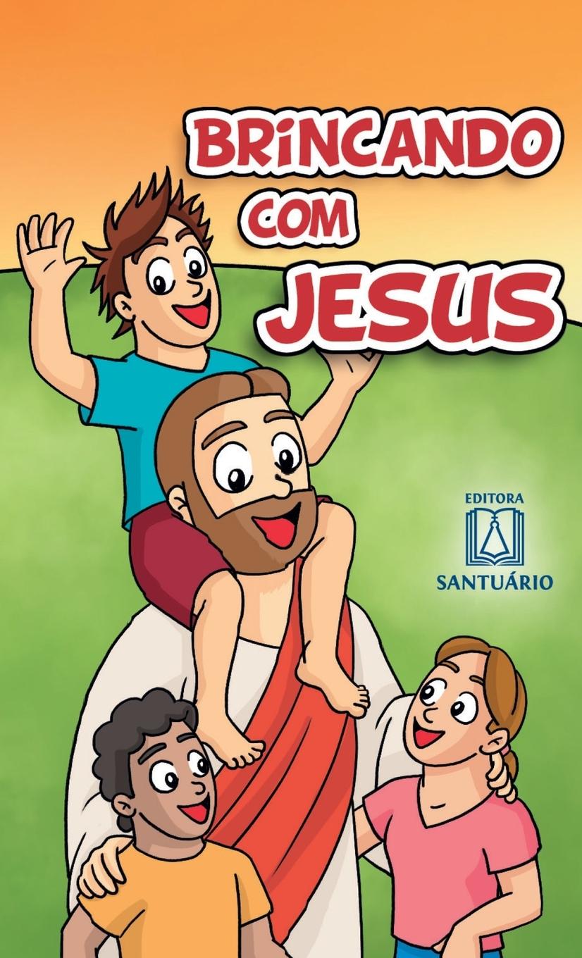 Carte Brincando com Jesus Marco Antonio Santos Reis