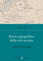 Kniha Storia e geopolitica della crisi ucraina. Dalla Rus’ di Kiev a oggi Giorgio Cella