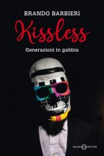 Kniha Kissless. Generazioni in gabbia Brando Barbieri