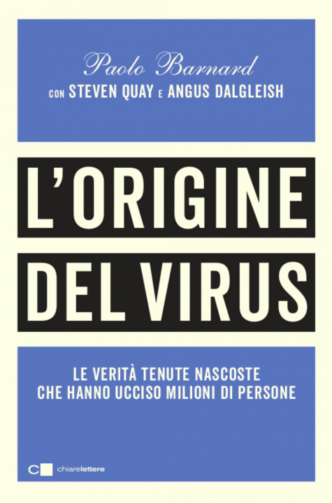 Kniha origine del virus. Le verità tenute nascoste che hanno ucciso milioni di persone Paolo Barnard