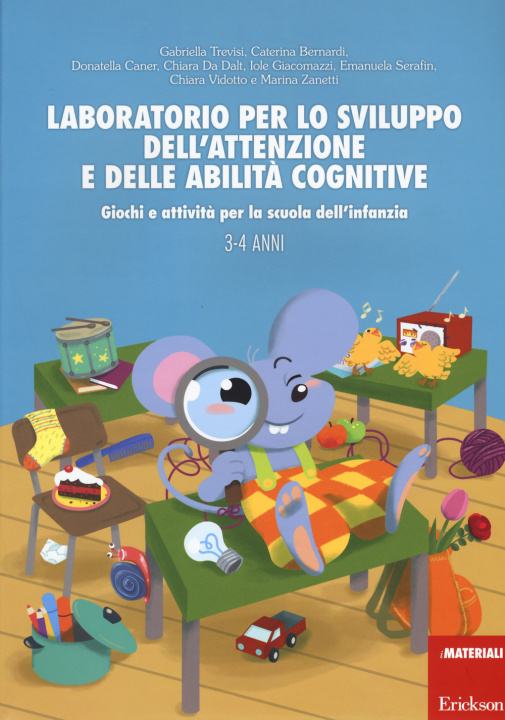 Könyv Laboratorio per lo sviluppo dell'attenzione e delle abilità cognitive. Giochi e attività per la scuola dell'infanzia 3-4 anni 