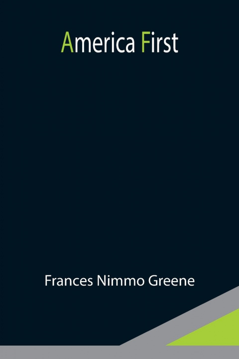 Knjiga America First Frances Nimmo Greene