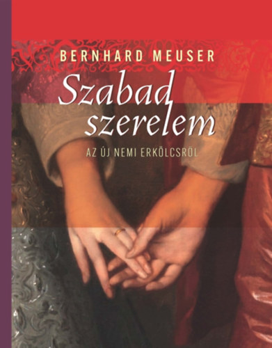 Kniha Szabad szerelem Bernhard Meuser