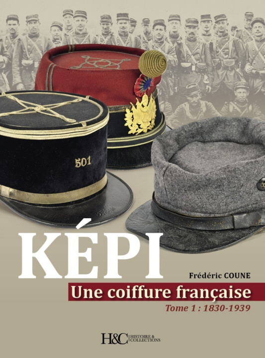 Kniha Képi, une coiffure française: 1830-1939 (Tome I) Frédéric Coune