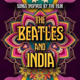 Audio The Beatles And India: Songs Inspired By The Film & Original Soundtrack 