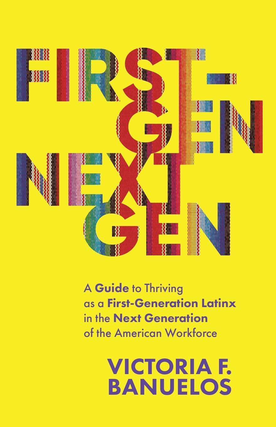 Knjiga First-Gen, NextGen Victoria Banuelos
