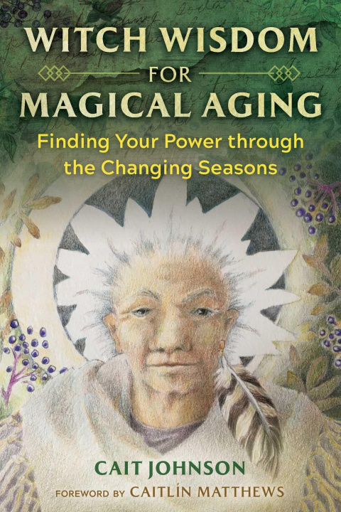 Kniha Witch Wisdom for Magical Aging Caitlín Matthews