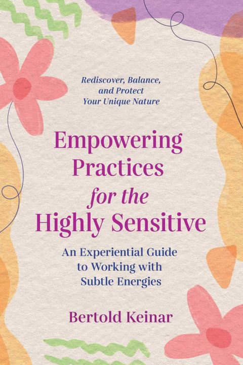 Kniha Empowering Practices for the Highly Sensitive 