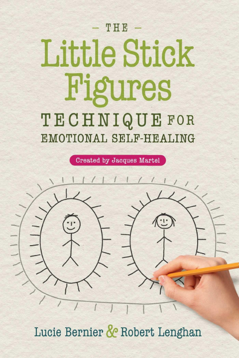 Könyv The Little Stick Figures Technique for Emotional Self-Healing Lucie Bernier