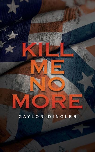 Knjiga Kill Me No More Gaylon Dingler