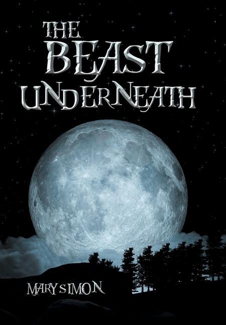 Knjiga Beast Underneath Mary Simon