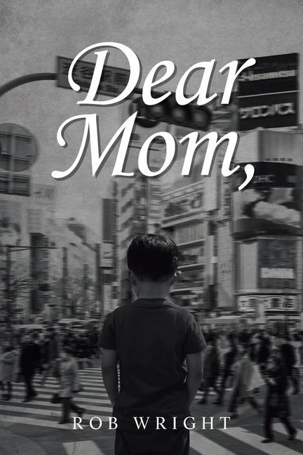 Knjiga Dear Mom Rob Wright