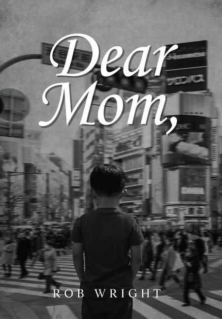 Knjiga Dear Mom Rob Wright