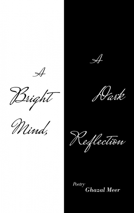 Knjiga Bright Mind, a Dark Reflection Ghazal Meer