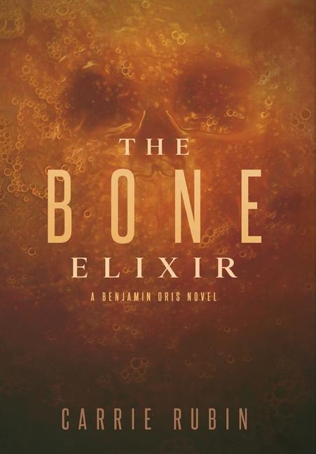 Knjiga Bone Elixir Carrie Rubin