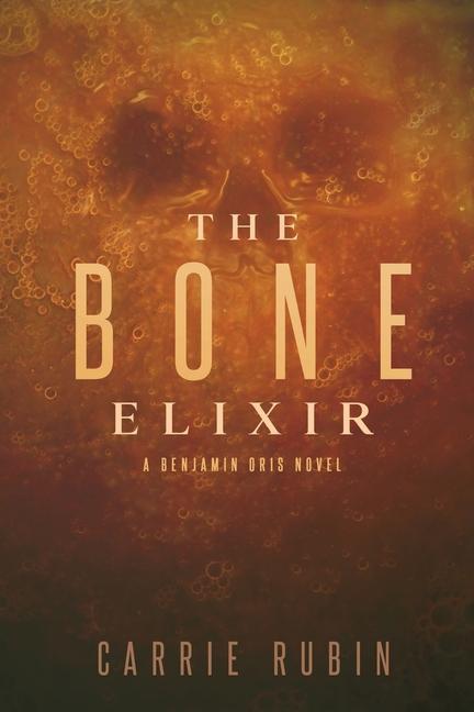 Knjiga Bone Elixir Carrie Rubin