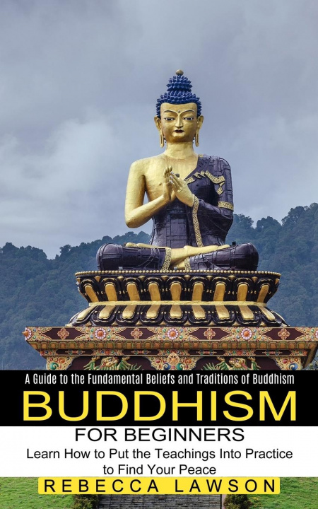 Книга Buddhism for Beginners Rebecca Lawson