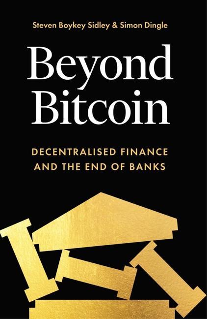 Kniha Beyond Bitcoin Steven Boykey Sidley