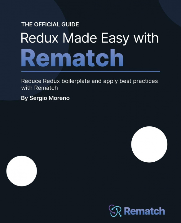 Книга Redux Made Easy with Rematch 
