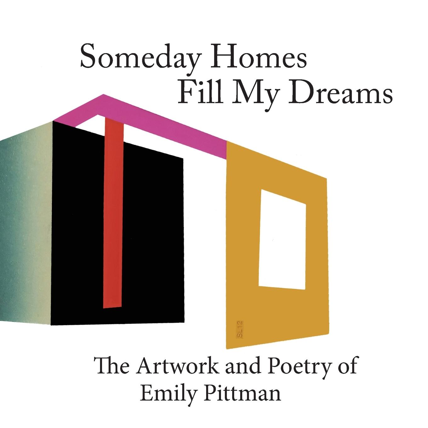 Könyv Someday Homes Fill My Dreams 