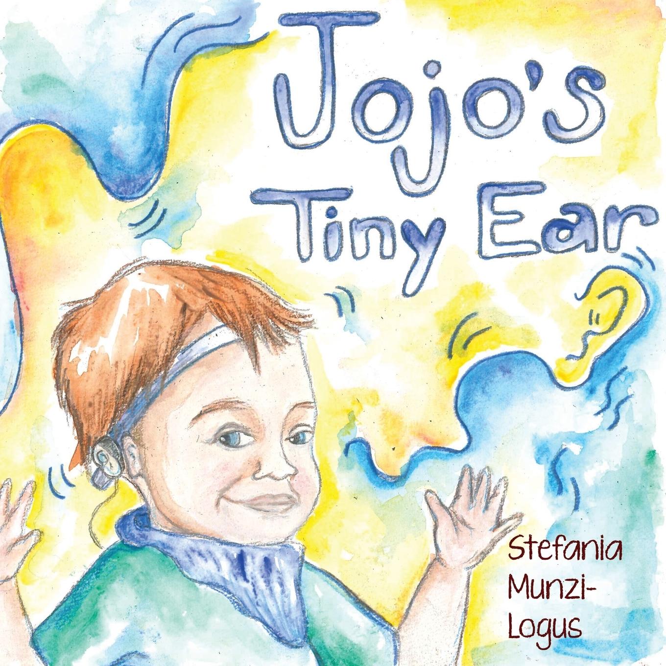 Knjiga Jojo's Tiny Ear Stefania Munzi-Logus