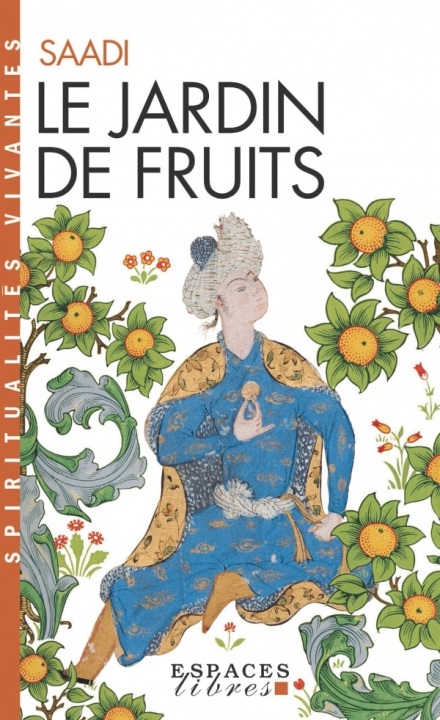 Kniha Le Jardin de fruits (Espaces Libres - Spiritualités Vivantes) Saadi