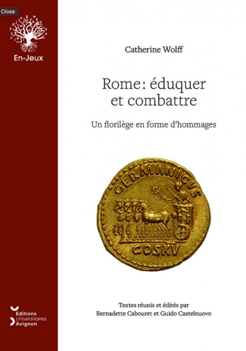 Kniha Rome, éduquer et combattre - un florilège en forme d'hommages Catherine Wolff