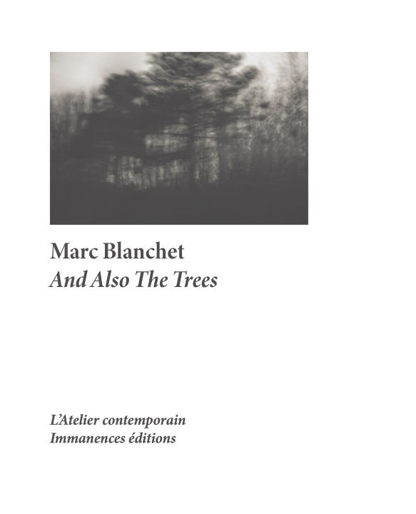 Knjiga And also the trees Marc Blanchet