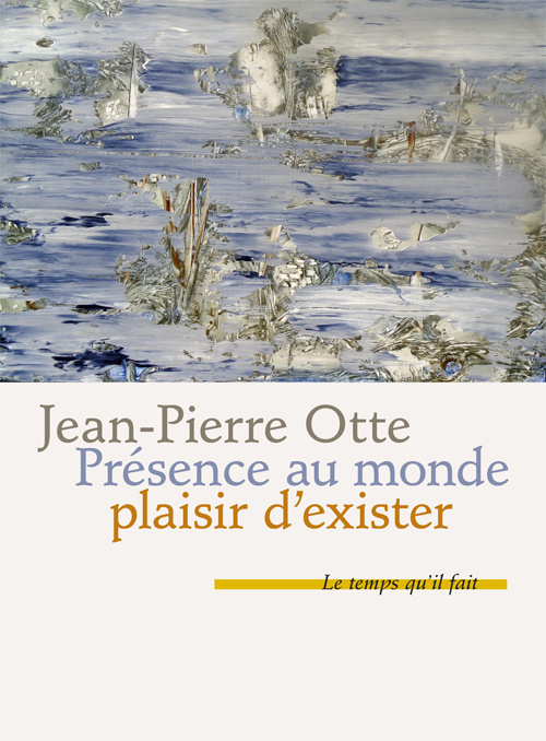 Knjiga Présence au monde, plaisir d'exister Jean-Pierre Otte