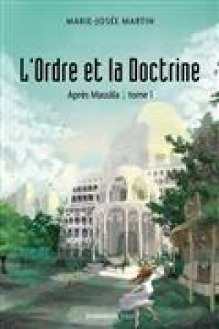 Kniha L'Ordre et la Doctrine MARTIN MARIE-JOSEE
