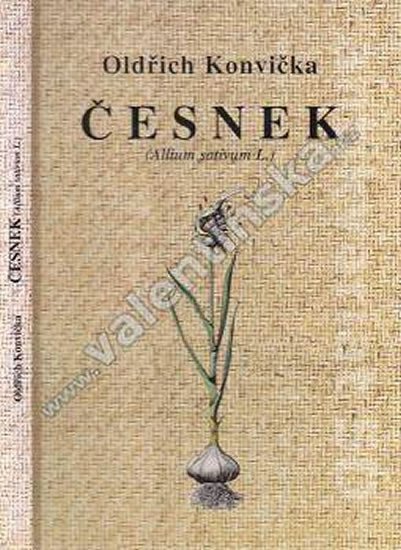 Könyv Česnek (Allium sativum L.) Oldřich Konvička